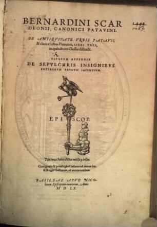 Bernardini Scardeonii, Canonici Patavini, De Antiqvitate Vrbis Patavii & claris ciuibus Patauinis : Libri Tres, in quindecim classes distincti