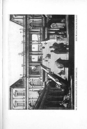 65. Bernardo Belotto (Gen. Canaletto) Der warschauer Palast