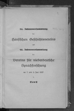 50=46.1927: 50. Jahresversammlung des Hansischen Geschichtsvereins und 46. Jahresversammlung des Vereins für Niederdeutsche Sprachforschung