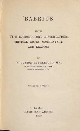 Babrius edited with introductory dissertations, critical notes, commentary and lexicon by W. Gunion Rutherford