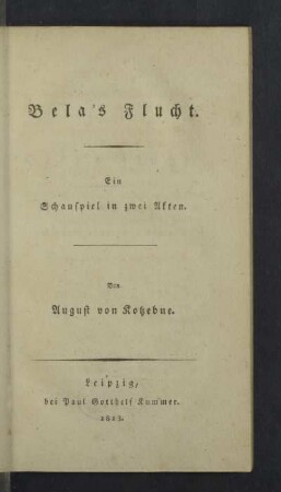Bela's Flucht : ein Schauspiel in zwei Akten