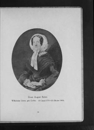Wilhelmine Greve, geb. Goßler. (19. Januar 1778 - 20 Oktober 1865)
