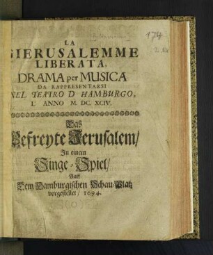 La Gierusalemme Liberata, Drama per Musica Da Rappresentarsi Nel Teatro D' Hamburgo, L' Anno M.DC.XCIV.