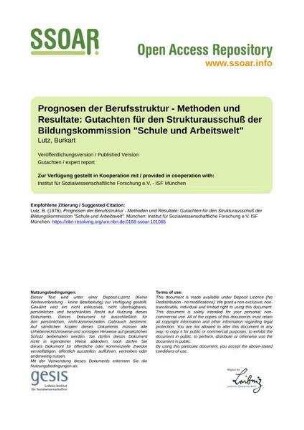 Prognosen der Berufsstruktur - Methoden und Resultate: Gutachten für den Strukturausschuß der Bildungskommission "Schule und Arbeitswelt"