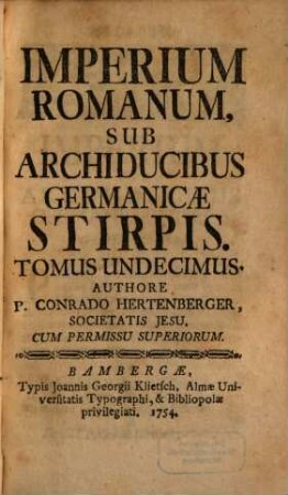 Cursus Temporum Et Regnorum : Ab Initio Saeculorum Ad Praesens Usque Saeculum, 11. Sub Archiducibus Germanicae Stirpis