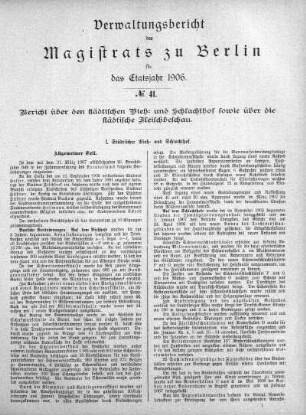 No. 41. Bericht über den städtischen Vieh- und Schlachthof sowie die städtische Fleischbeschau