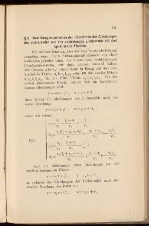 § 6. Beziehungen zwischen den Constanten der Gleichungen des eintretenden und des austretenden Lichtstrahls bei drei sphärischen Flächen
