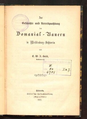 Zur Geschichte und Vererbpachtung der Domanial-Bauern in Mecklenburg-Schwerin