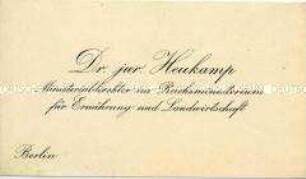 Visitenkarte des Ministerialdirektors im Reichsministerium für Ernährung und Landwirtschaft Hermann Heukamp aus der Sammlung des Reichskanzlers Wilhelm Marx / Kategorie "Beamte" - Sachkonvolut