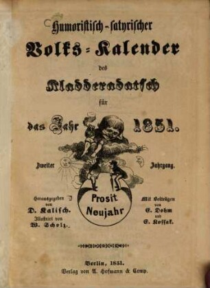 Kladderadatsch. Humoristisch-satyrischer Volks-Kalender des Kladderadatsch : humorist.-satir. Wochenbl.. 2. 1851