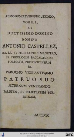 Admodum Reverendo, Eximio, Nobili, Ac Doctissimo Domino Domino Antonio Castellez ...