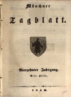 Münchener Tagblatt. 1840,[1] = Jg. 14, Jan. - Juni