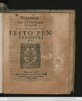 Programma Ad Studiosam Iuventutem In Inclyta Academia Iulia Festo Pentecostes P. P.