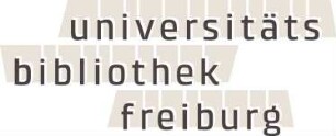 Universitätsbibliothek der Albert-Ludwigs-Universität Freiburg