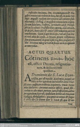 Actus Quartus, Co[n]tinens ta epomena, hoc est, officii Decani, resignationem, & deliberationes quasdam