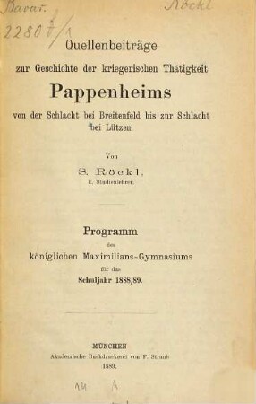 Quellenbeiträge zur Geschichte der kriegerischen Thätigkeit Pappenheims, [1]. Von der Schlacht bei Breitenfeld bis zur Schlacht bei Lützen