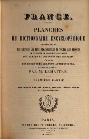 France : planches du dictionnaire encyclopédique représentant les édifices les plus remarquables de toutes les époques .... 1