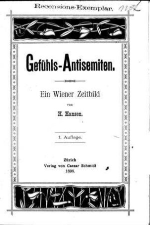 Gefühls-Antisemiten : ein Wiener Zeitbild / von H. Hansen