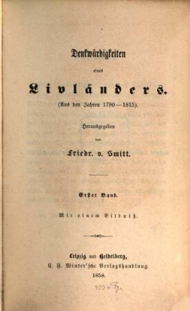 Denkwürdigkeiten eines Livländers : (aus den Jahren 1790 - 1815), 1. Band