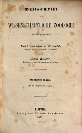 Zeitschrift für wissenschaftliche Zoologie. 6, 6. 1855