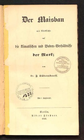 Der Maisbau mit Rücksicht auf die klimatischen und Boden-Verhältnisse der Mark