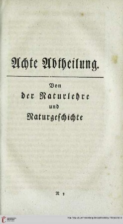 Achte Abtheilung: Von der Naturlehre und Naturgeschichte