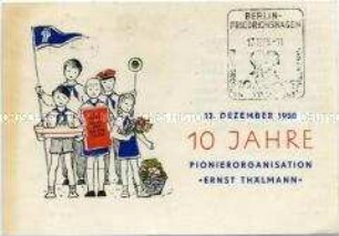 Postkarte zum 10. Jahrestag der Pionierorganisation "Ernst Thälmann"