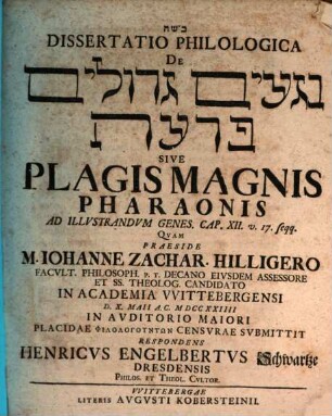 Dissertatio Philologica De ... Plagis Magnis Pharaonis : Ad Illustrandum Genes. Cap. XII. v. 17. seqq.