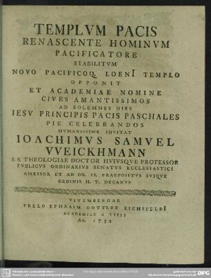 Templum Pacis Renascente Hominum Pacificatore Stabilitum Novo Pacificoq. Loeni[i] Templo