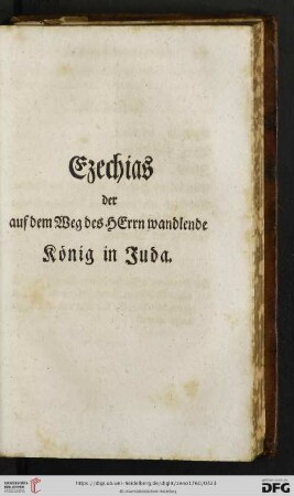 Ezechias der auf dem Weg des HErrn wandlende Koenig in Juda