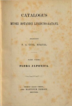 Catalogus Musei botanici Lugduno-Batavi : Digessit F. A. Guil. Miquel, 1