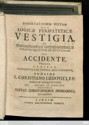 Diss. 6: / ... Publicæ Disquisitioni Die Octobr. An. MDCCXIII. Proponit Gustav. Christophorus Hosmannus, Cellensis