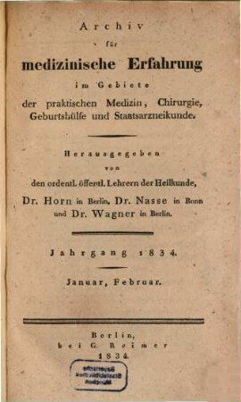 Archiv für medizinische Erfahrung im Gebiete der praktischen Medizin, Chirurgie, Geburtshülfe und Staatsarzneikunde. 65, [65]. 1834