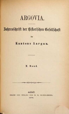 Argovia : Jahresschrift der Historischen Gesellschaft des Kantons Aargau. 10. 1879