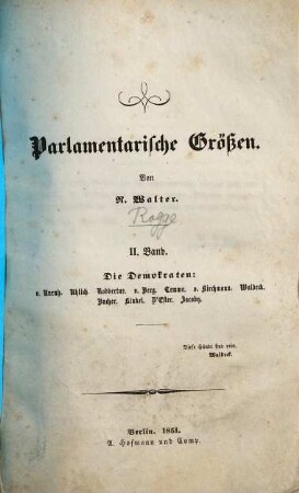 Parlamentarische Grössen, 2. Die Demokraten v. Unruh, Uhlich, Rodbertus, v. Berg, Temme, v. Kirchmann, Waldeck, Bucher, Kinkel, D'Ester, Jacoby