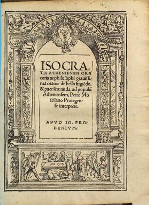 Isocratis Atheniensis Oratoris ac philosophi grauissima oratio de bello fugie[n]do, & Pace serunda : ad populu[m] Atheniensem