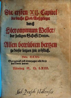 Die ersten XII. Capitel des buchs Hiob : Allen betrübten hertzen zu dieser zeit tröstlich