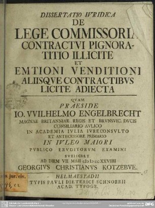 Dissertatio Iuridica De Lege Commissoria Contractui Pignoratitio Illicite Et Emtioni Venditioni Aliisque Contractibus Licite Adiecta