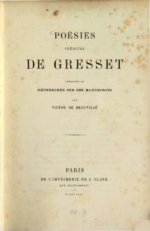 Poésies inédites de Gresset précédées de recherches sur ses manuscrits par Victor de Beauvillé