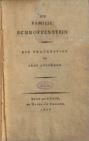 Die Familie Schroffenstein : Ein Trauerspiel ; In 5 Aufzügen