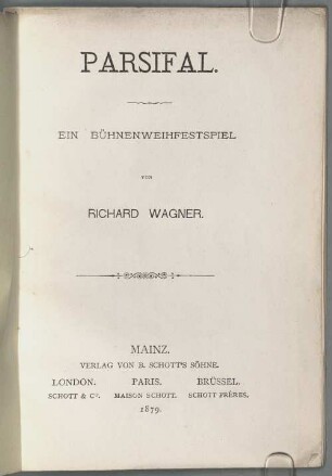 Parsifal : Historisches Aufführungsmaterial der Bayerischen Staatsoper, 2. Parsifal : Ein Bühnenweihfestspiel