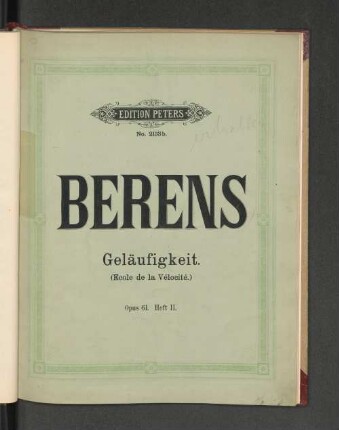 H. 2: Neuste Schule der Geläufigkeit für das Pianoforte : op. 61