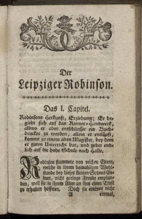 Das I. Capitel. Robinsons Herkunft ... – Das II. Capitel. Robinsons wundersame Begebenheiten auf der Universtiät Halle