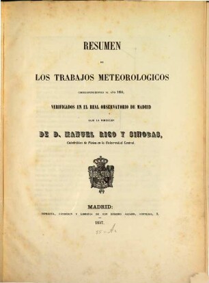 Resumen de los trabajos meteorologicos correspondientes al año 1854, verificados en el real observatorio de Madrid