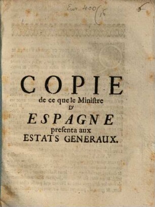 Copie de ce que le Ministre d'Espagne presenta aux Estats Généraux