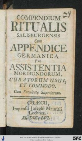 Compendium Ritualis Salisburgensis : Cum Appendice Germanica Pro Assistentia Moribundorum, Curatorum Usui, Et Commodo