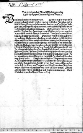 Von gottes genaden Albrecht Pfallnntzgrave bey Rhein, Hertzog in Obern und Nidern Bairn [et]c. (U)nnsern grues zuvor lieber getrewer ... wir ... der Christlichen Religion halb in jüngst alhie gehalltnem Lanndtag unnser ... mainung erclärt ... So schickhen wir dir ... abschrifften zu und bevelhen dir ...