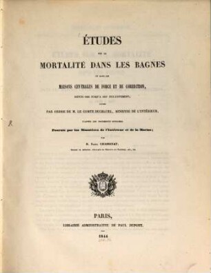 Études sur la mortalité dans les Bagnes et dans les maisons centrales de force et de correction de 1822 - 1837