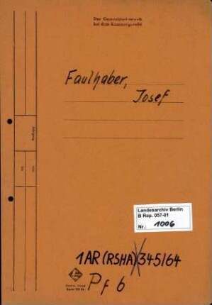 Personenheft Josef Faulhaber (*27.04.1911, +28.10.1962), SS-Hauptsturmführer