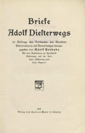 Briefe Adolph Diesterwegs : mit einer Nachbildung der Handschrift Diesterwegs und der Karikatur "Diesterweg unter seinen Gegnern"